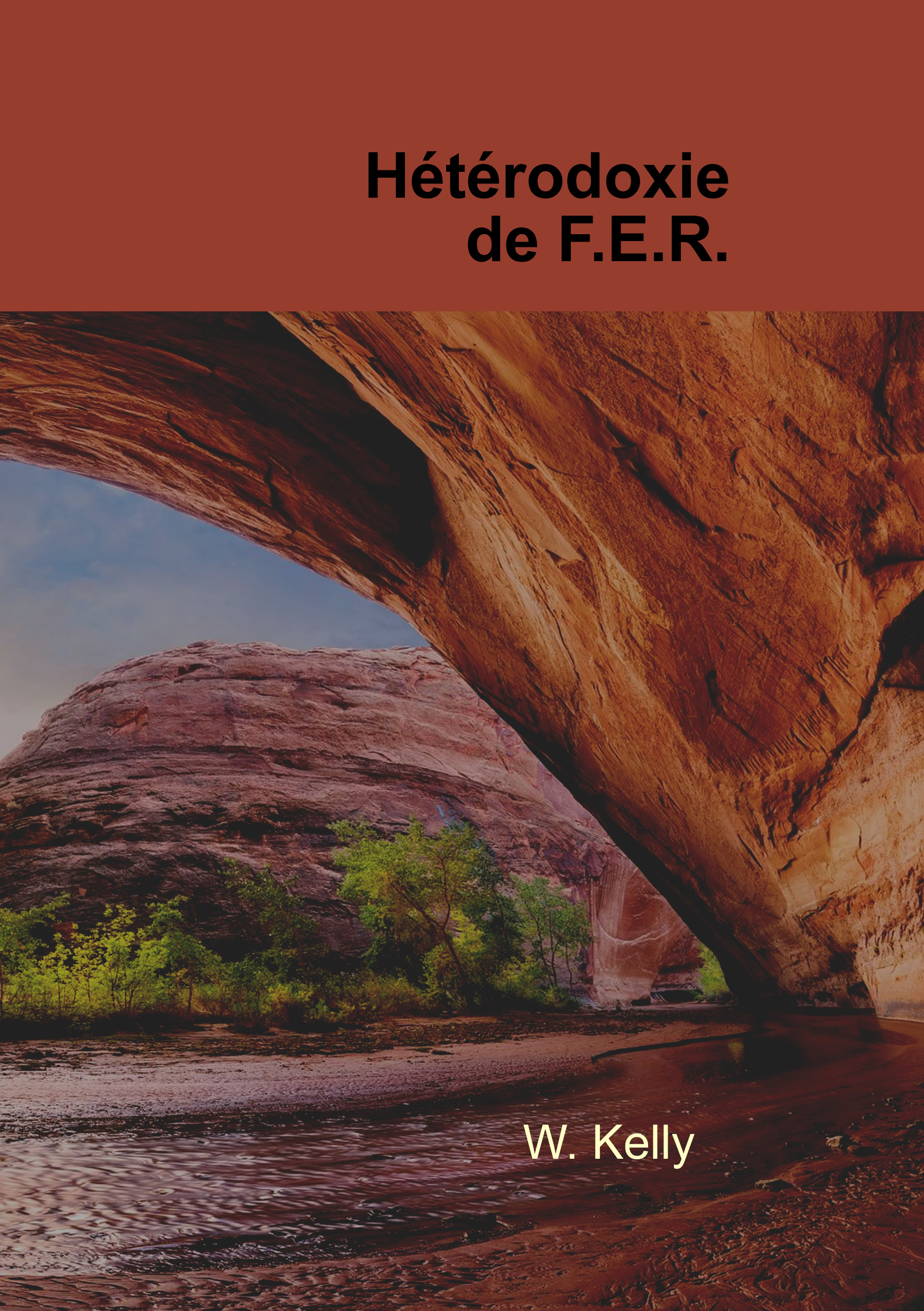 Hétérodoxie de F.E.R. sur la Personne de Christ