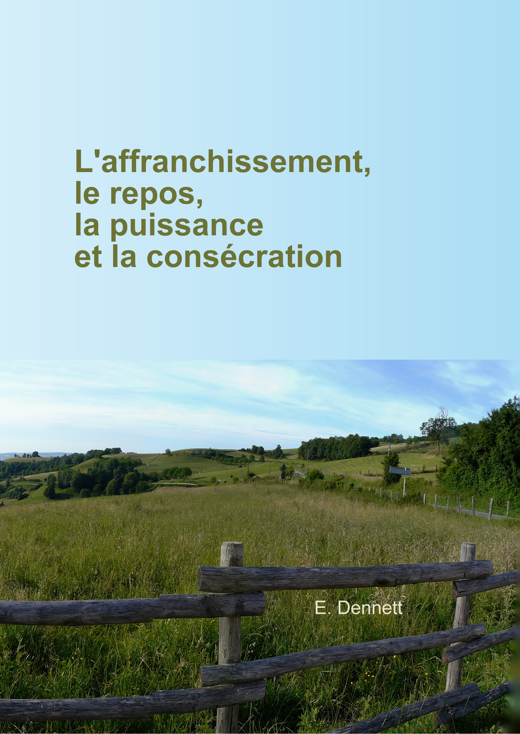 L'affranchissement, le repos, la puissance et la consécration